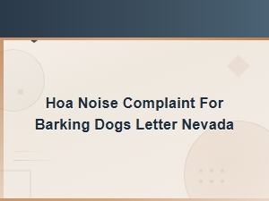 Hoa Barking Dog Noise Complaint Letter – Nevada